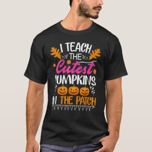 T-shirt J'Enseigne Les Citrouilles Les Plus Cuttes Dans Le