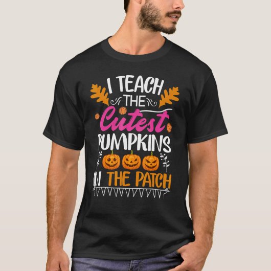 T-shirt J'Enseigne Les Citrouilles Les Plus Cuttes Dans Le (Devant)