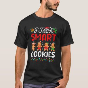 T-shirt J'enseigne les cookies intelligents Enseignant Noë