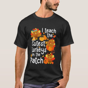 T-shirt J'enseigne les dindes les plus mignonnes dans le p