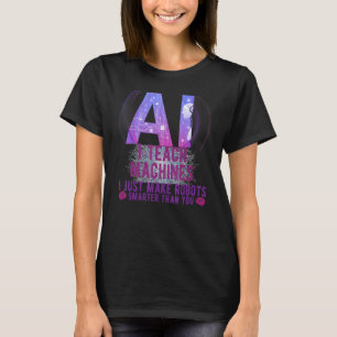 T-shirt J'Enseigne Les Machines IA Machine Learning Artifi