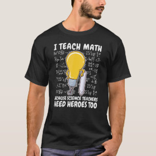 T-shirt J'Enseigne Les Maths Parce Que Les Enseignants En 