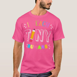 T-shirt J'Enseigne Les Minuscules Humains Enseignant Mater