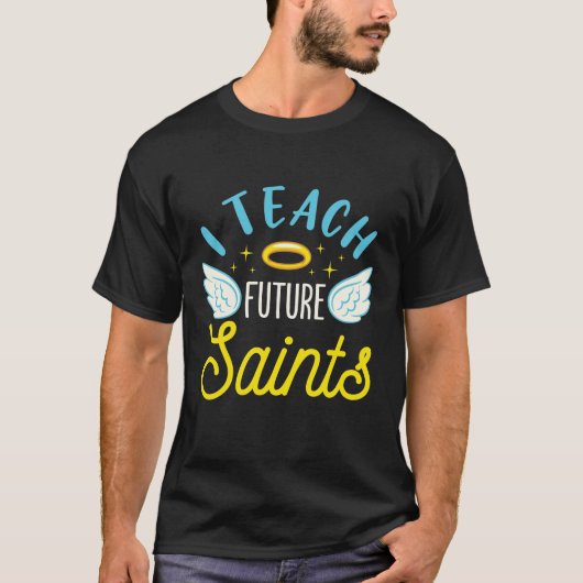 T-shirt J'Enseigne Les Saints Futurs Enseignant Catholique (Devant)