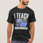 T-shirt J'Enseigne Machines Ordinateur Robot (Devant)