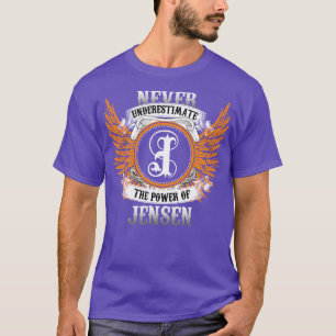 T-shirt Jensen Nom Chemise Ne Sous-Estime Jamais Le Pouvoi
