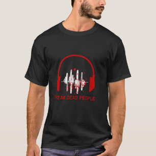 T-shirt J'Entends Des Personnes Mortes Chasseur De Fantôme