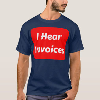 T-shirt J'entends les factures 4