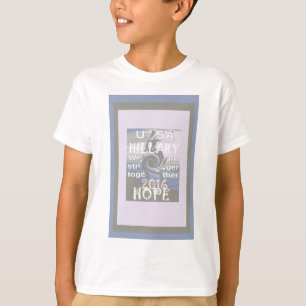 T-shirt J'Espère Hillary USA Nous Sommes Forts Ensemble