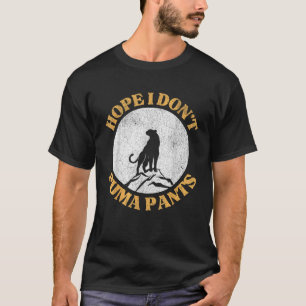 T-shirt J'espère que je ne Puma Pants Drôle non hingé Puma