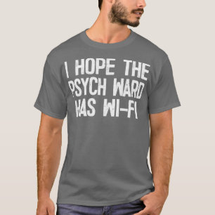 T-shirt J'Espère Que Le Service Psych A WiFi
