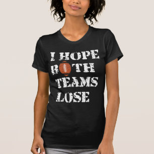 T-shirt J'espère que les deux équipes perdent - Humour de
