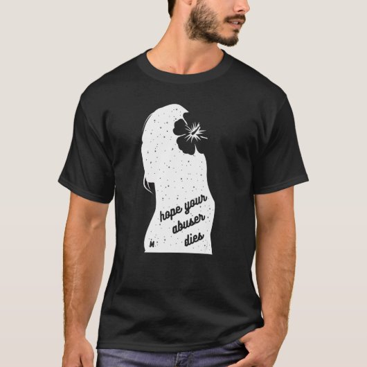 T-shirt J'espère que votre agresseur meurt (Devant)