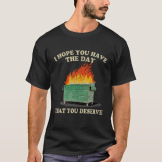 T-shirt J'Espère Que Vous Avez Le Jour Que Vous Méritez
