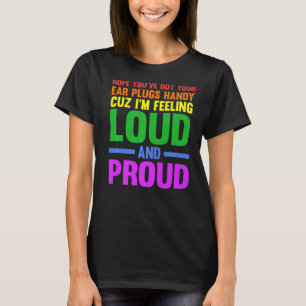 T-shirt J'espère que vous avez vos bouchons d'oreille gay 