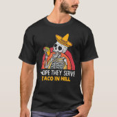 T-shirt J'Espère Qu'Ils Servent Des Tacos En Enfer, hallow (Devant)