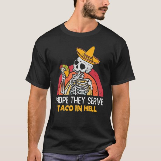 T-shirt J'Espère Qu'Ils Servent Des Tacos En Enfer, hallow (Devant)