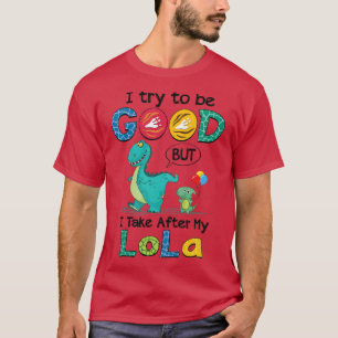 T-shirt J'Essaie D'Être Bon Mais Je Prends Après Mon Lol