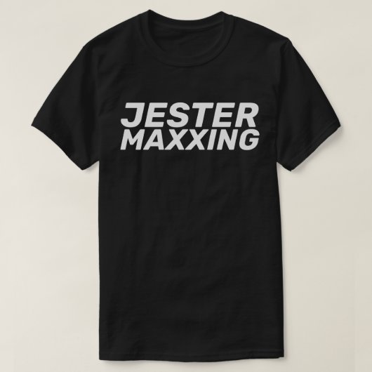 T-shirt Jester Maxxing Argot Internet Humour (Design devant)