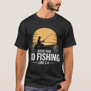 T-shirt Jésus a dit allez pêcher chrétien pêcheur