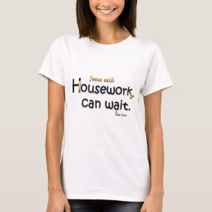 T-shirt Jésus a dit que les travaux domestiques peuvent
