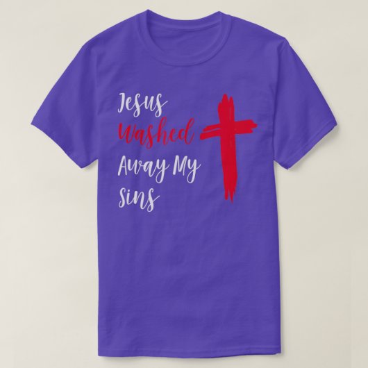T-shirt Jésus A Lavé Mes Péchés (Design devant)