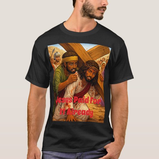 T-shirt Jésus a payé (Devant)