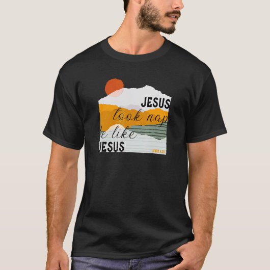T-shirt Jésus a pris des siestes Sois comme Jésus Marc 438 (Devant)