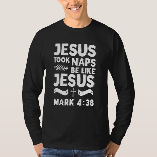 T-shirt Jésus A Pris Des Siestes Soyez Comme Jésus Chrétie (Devant)