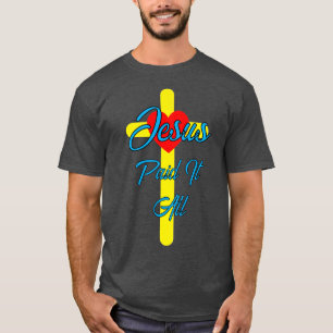 T-shirt Jésus A Tout Payé