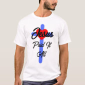 T-shirt Jésus A Tout Payé (Devant)