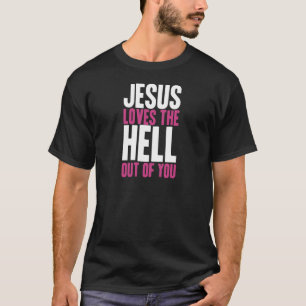 T-shirt Jésus aime l'enfer de toi