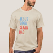 T-SHIRT JÉSUS BON SATAN BAD (Devant)