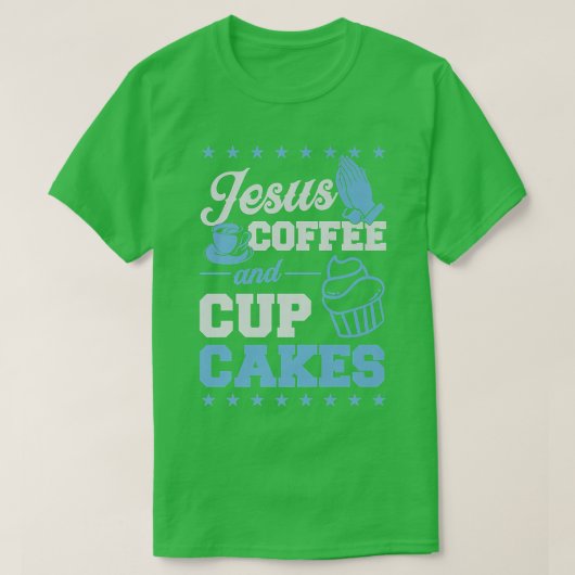 T-shirt Jesus Café Et Cupcakes Christian Pastry Chef Ba (Design devant)
