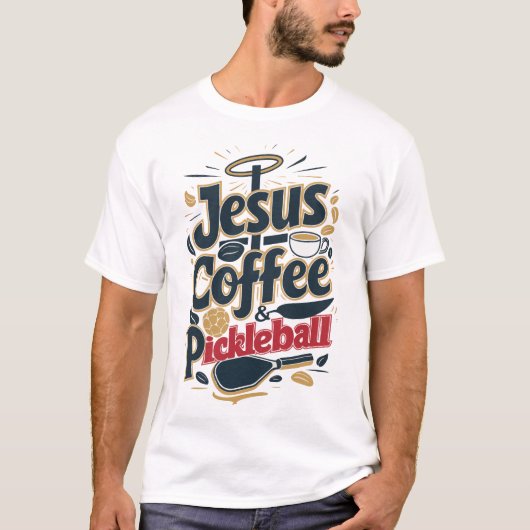 T-shirt Jesus, Café & Pickleball - Combo Foi & Fun (Devant)