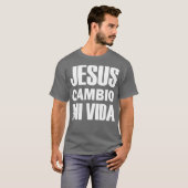 T-shirt Jesus Cambio Mi Vida Christ en espagnol chrétien (Devant entier)