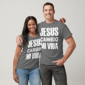 T-shirt Jesus Cambio Mi Vida Christ en espagnol chrétien (Unisexe)