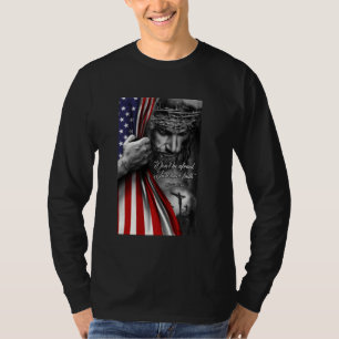 T-shirt Jésus chrétien n'ayez pas peur, juste ayez foi Fl