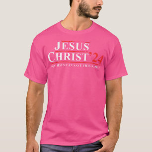 T-shirt Jésus Christ 24 Seul Jésus peut sauver cette natio