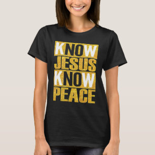 T-shirt Jésus-Christ connaît Jésus la paix Non Jésus Non