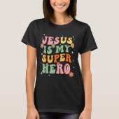T-shirt Jesus Christ Is My Superhero Jesus Loves You Funny (Devant)