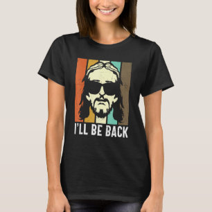 T-shirt Jésus Christ Je serai de retour Chrétienté Messia'