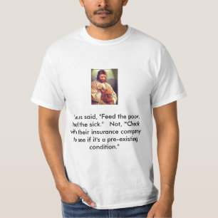 T-shirt Jésus-Christ, "Jésus a dit, "alimentent les
