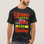 T-shirt Jesus Coffee Drag course Nitro turbo glisser cadea (Devant)