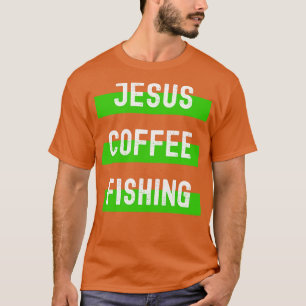 T-shirt Jesus Coffee Fishing
