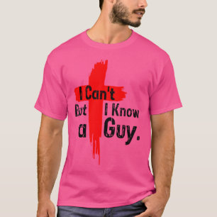 T-shirt Jésus Croix Je Ne Peux Pas Mais Je Connais Un Homm