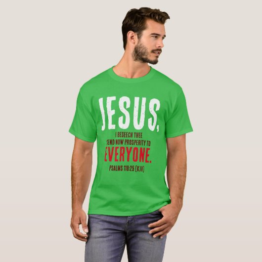 T-shirt "JÉSUS,... Envoyez Maintenant La Prospérité À Tout (Devant entier)