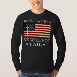 T-shirt Jésus est avec nous nous ne faillirons pas Révolut