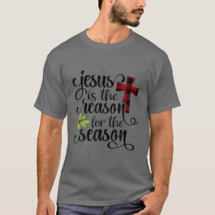 T-shirt Jésus Est La Raison De La Saison Foi Chrétienne