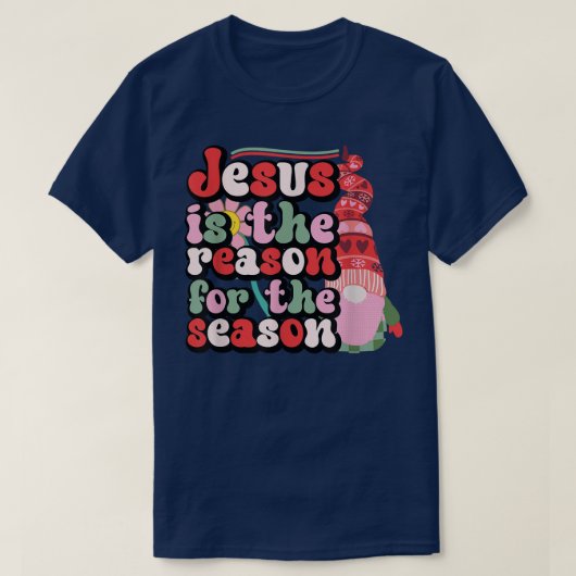 T-shirt Jésus Est La Raison De La Saison Gnome Noël (Design devant)
